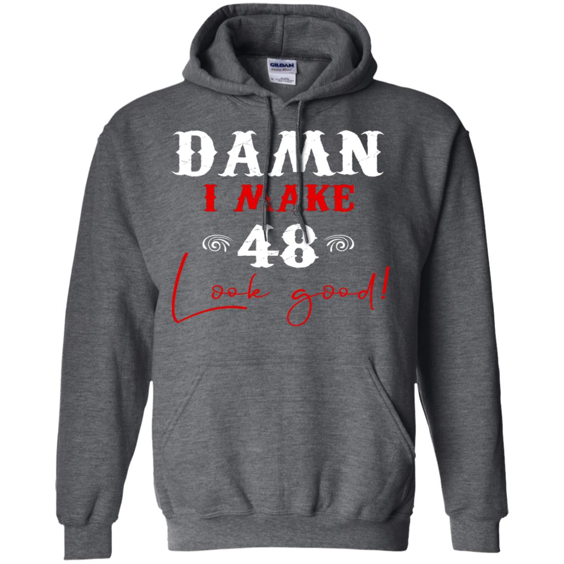 I Make 48 Look Good 48th Brithday Shirt Dark Heather