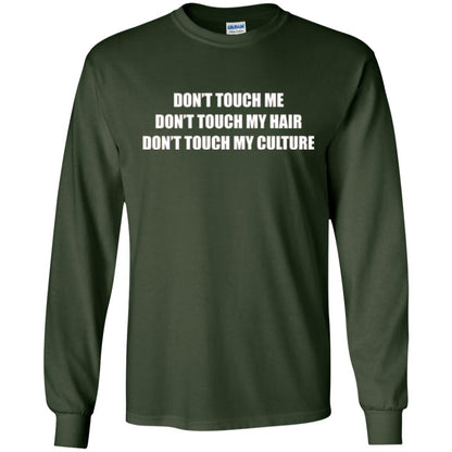 Don_t Touch Me Don_t Touch My Hair T-shirt Forest Green