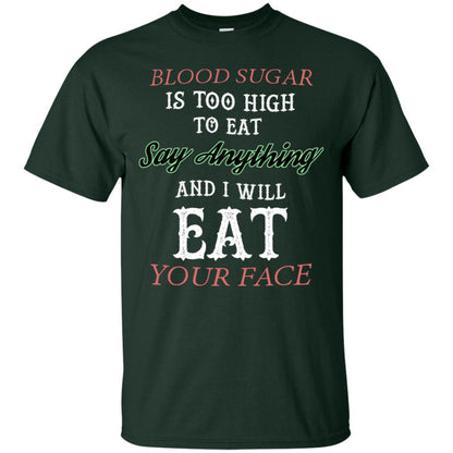 Blood Suger Is Too High To Eat Say Something And I Will Eat Your Face Forest