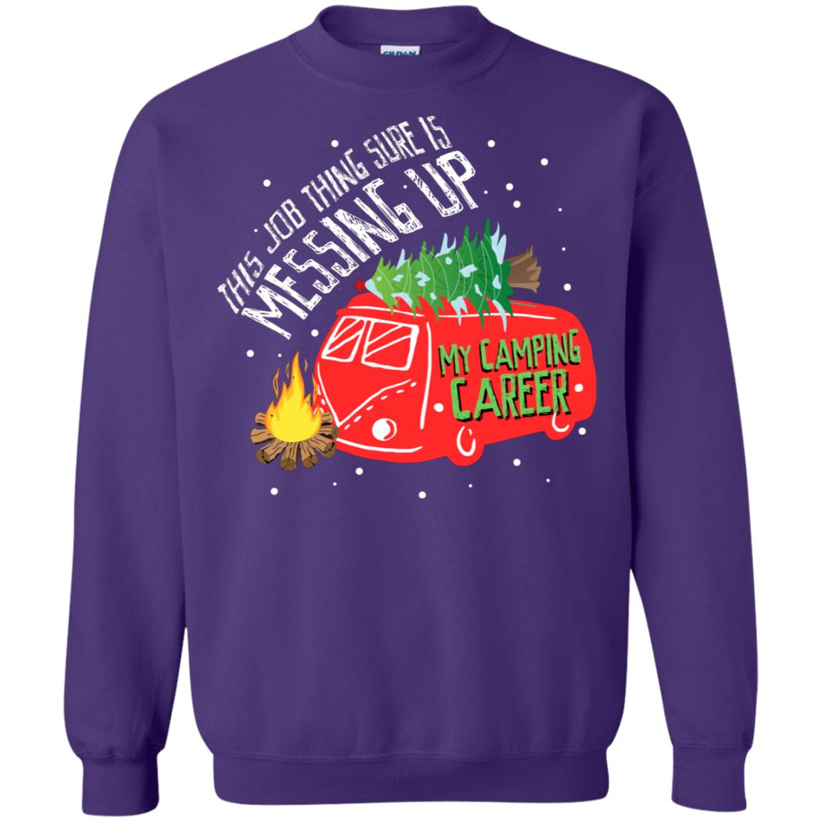 This Job Thing Sure Is Messing Up My Camping Career Shirt Purple