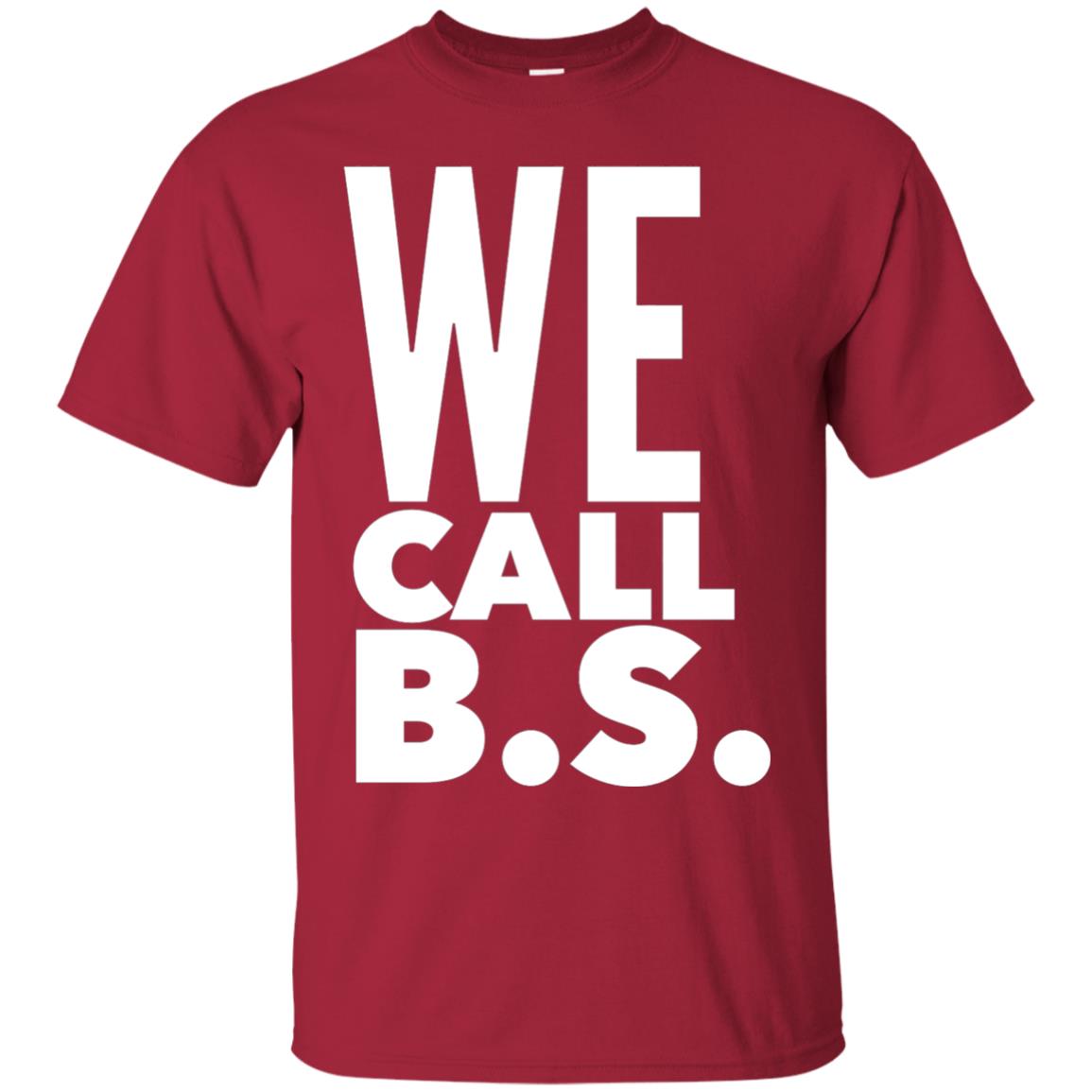 We Call Bs Gun Control T Shirt Cardinal