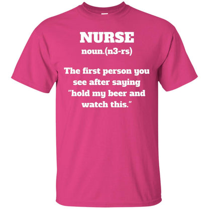 Nurse Definition Hold My Beer And Watch This Nurse Shirt Heliconia