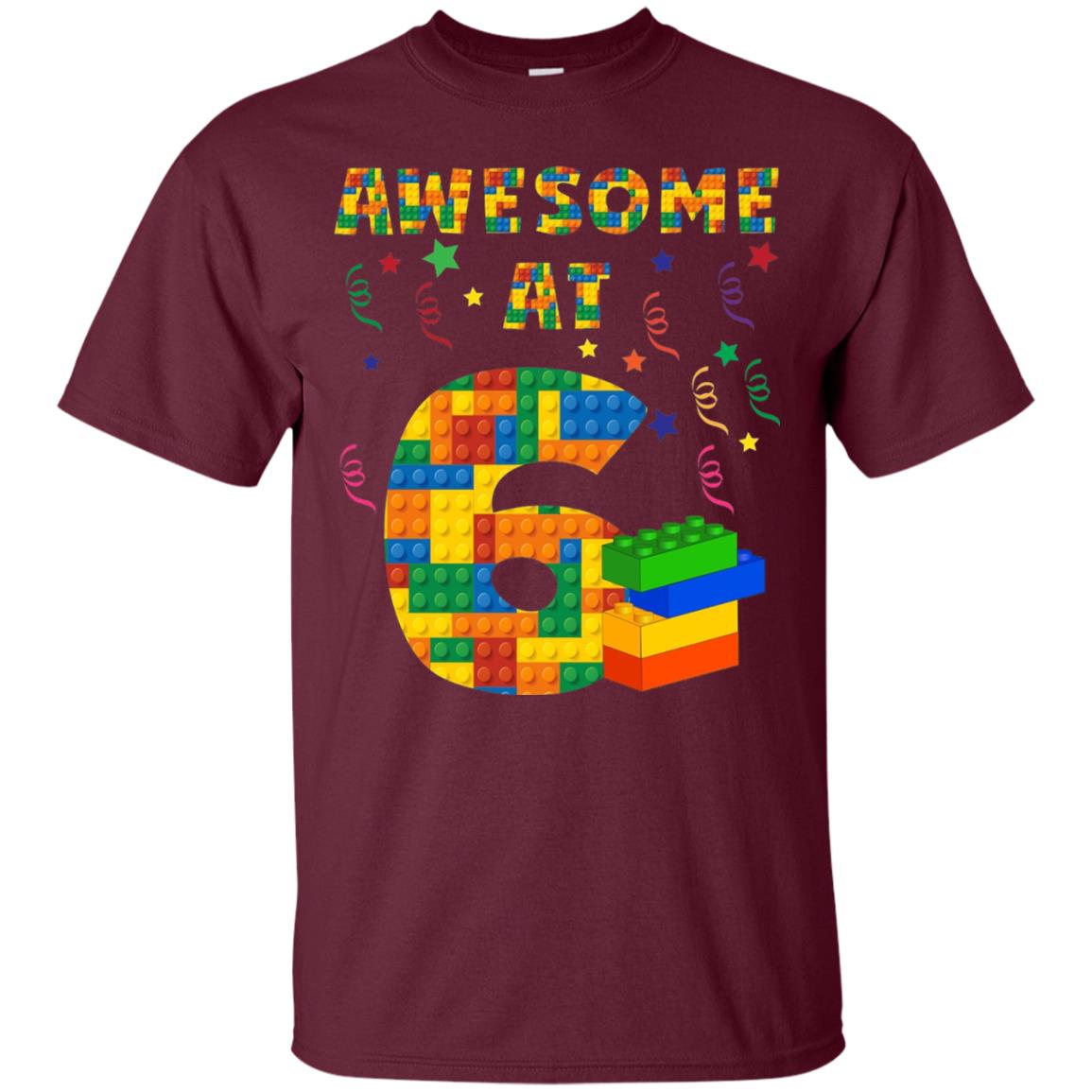 Awesome At 6 Age 6 Six Blocks Bricks Theme Shirt Maroon