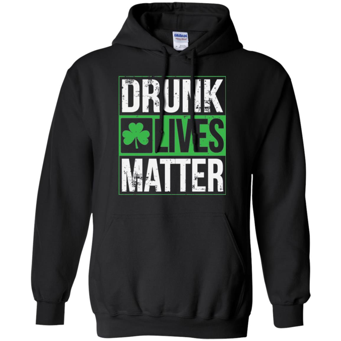 Drunk Lives Matter Saint Patrick_s Day T-shirt Black