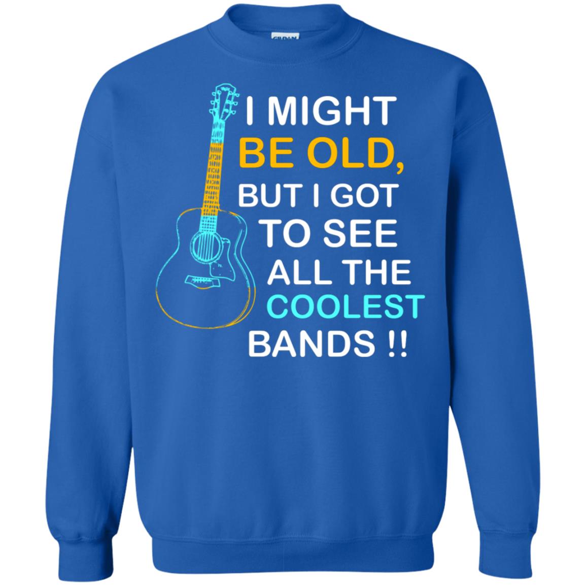 Be Old But I Got To See All The Coolest Band Shirt Royal