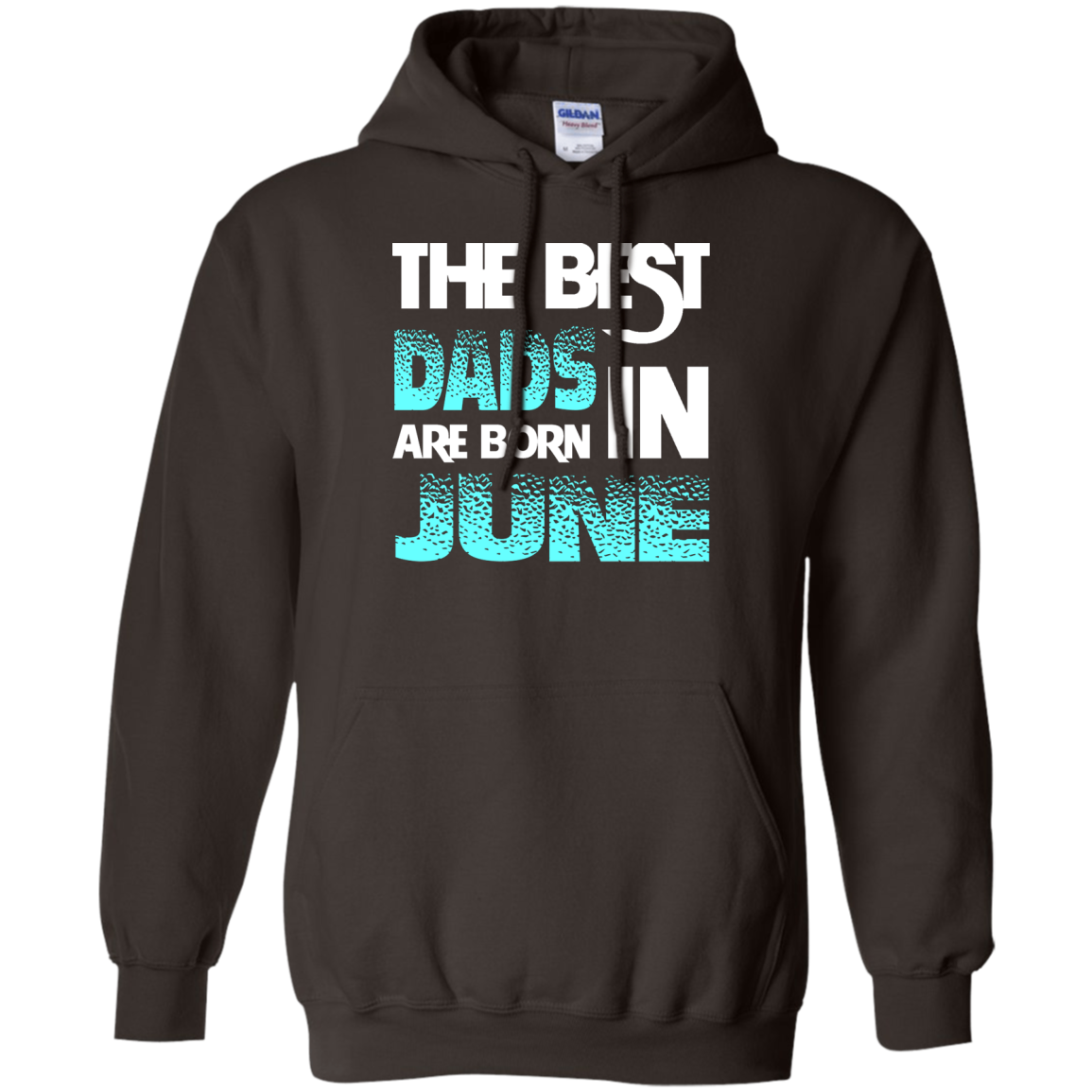 Daddy T-shirt The Best Dads Are Born In June Dark Chocolate