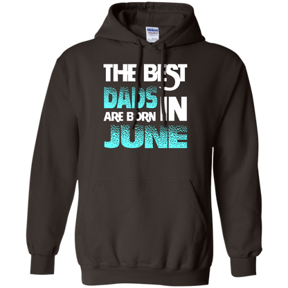 Daddy T-shirt The Best Dads Are Born In June Dark Chocolate