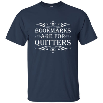 Bookworm T-shirt Bookmarks Are For Quitters Navy