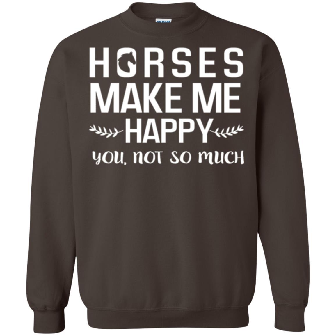 Equestrian T-shirt Horses Make Me Happy You Not So Much Dark Chocolate