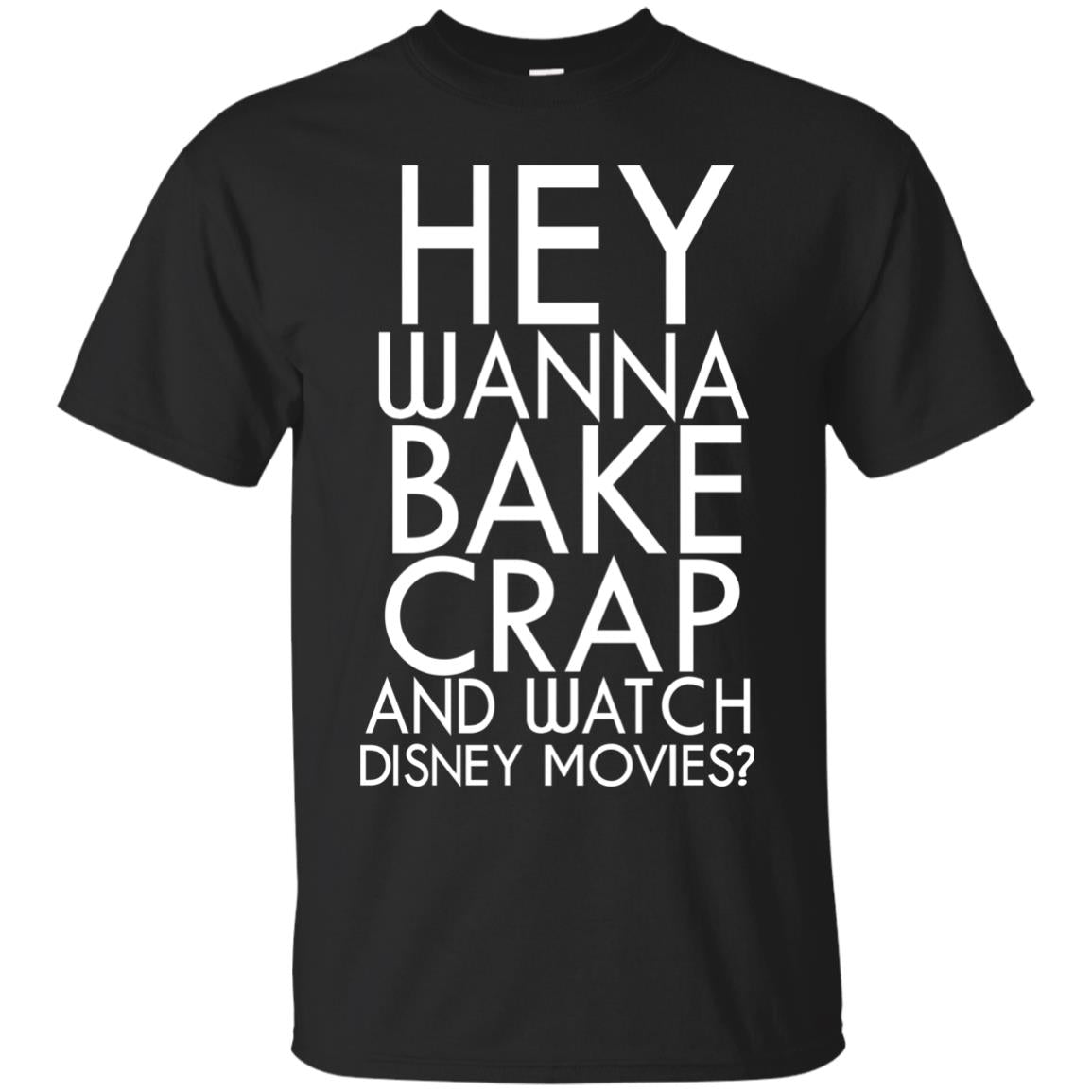 Hey Wanna Bake Crap And Wacth Disney Movie Black