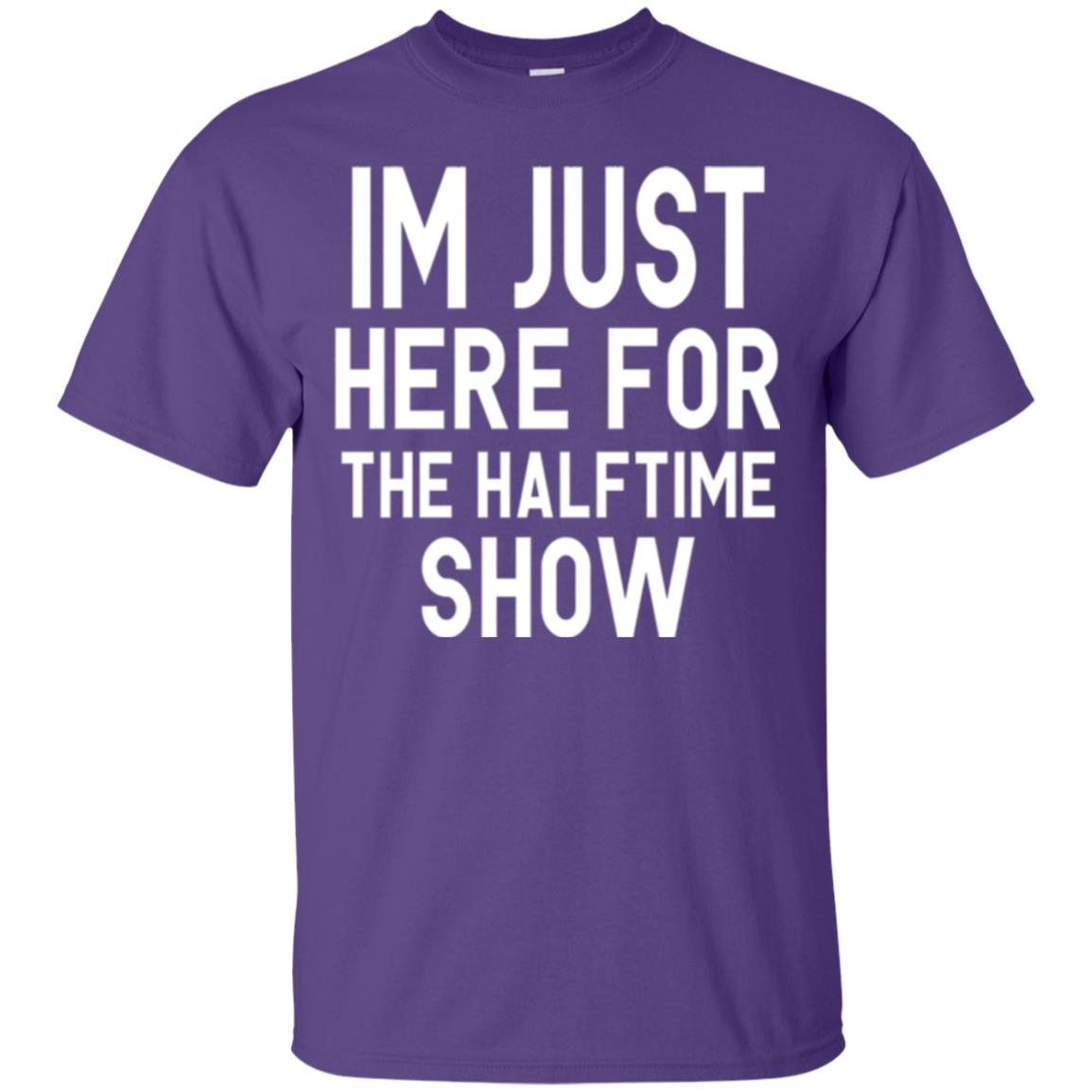 I'm Just Here For The Halftime Show T-shirt Purple