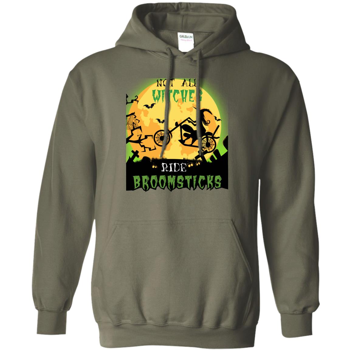 Not All Witches Ride Broomsticks Witches Ride A Motorcycle Funny Halloween Shirt Military Green