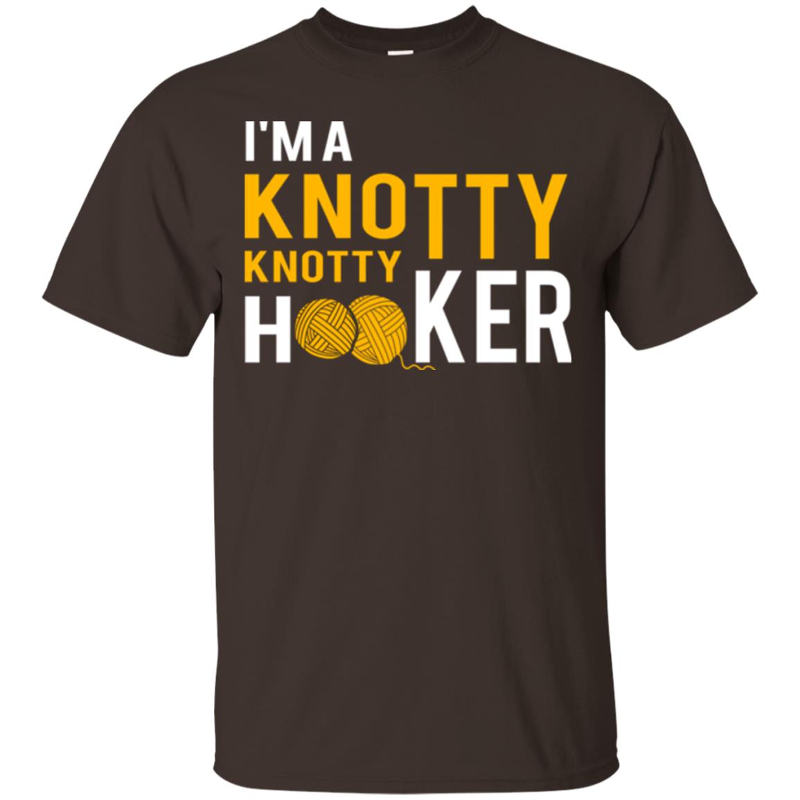 I'm A Knottyknotty Hooker T-shirt Dark Chocolate