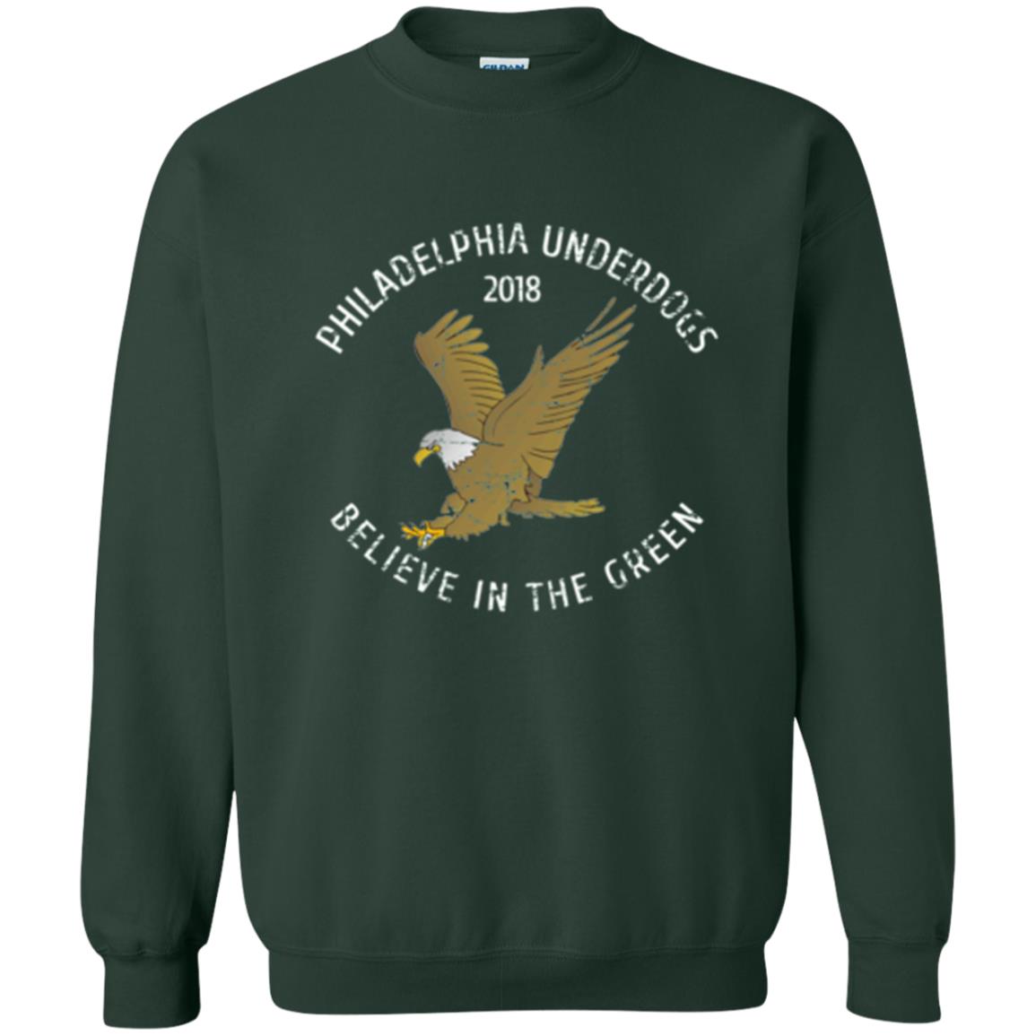 Eagle Lover T-shirt 2018 Philadelphia Underdogs Believe In The Green Forest Green