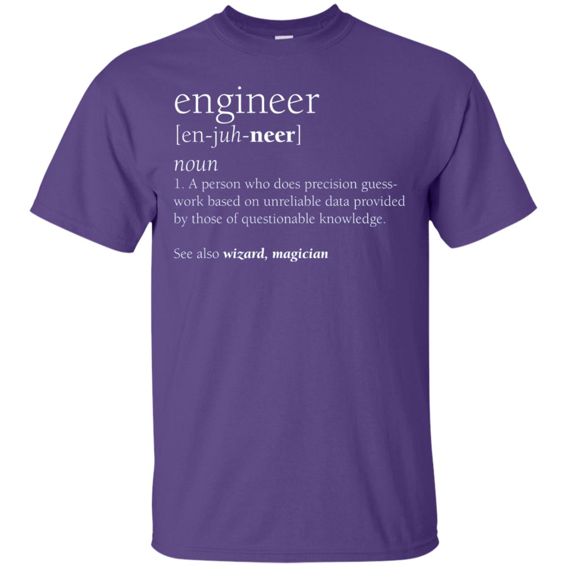 A Person Who Does Precision Guess Work Based On Unreliable Data Engineer Definition T-shirt Purple