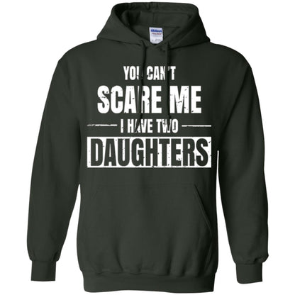 Family T-shirt You Can_t Scare Me I Have 2 Daughters Forest Green