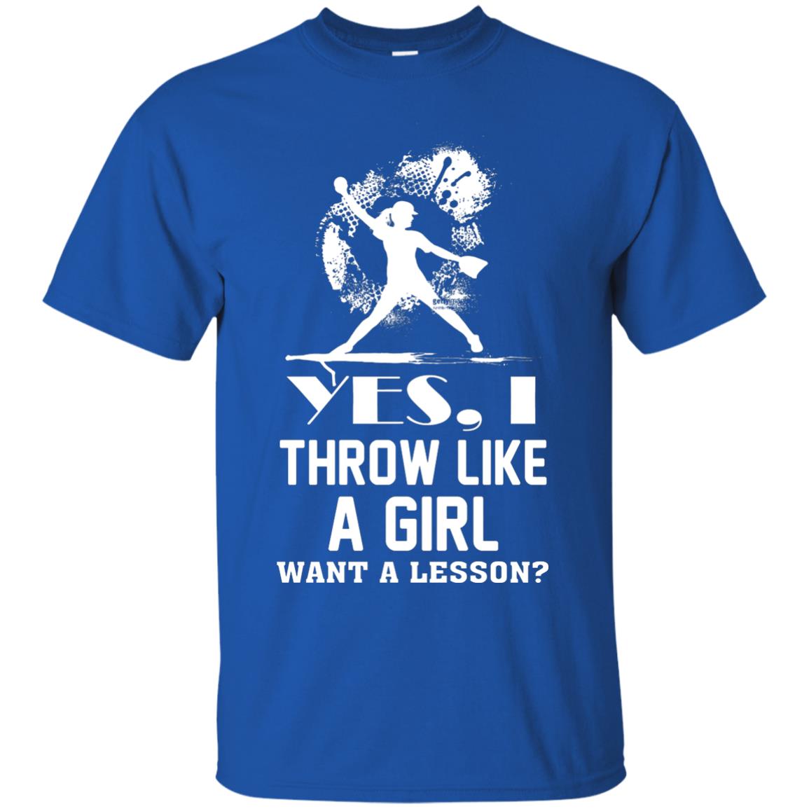 Yes, I Throw Like A Girl Want A Lesson Basebal T-shirt Royal