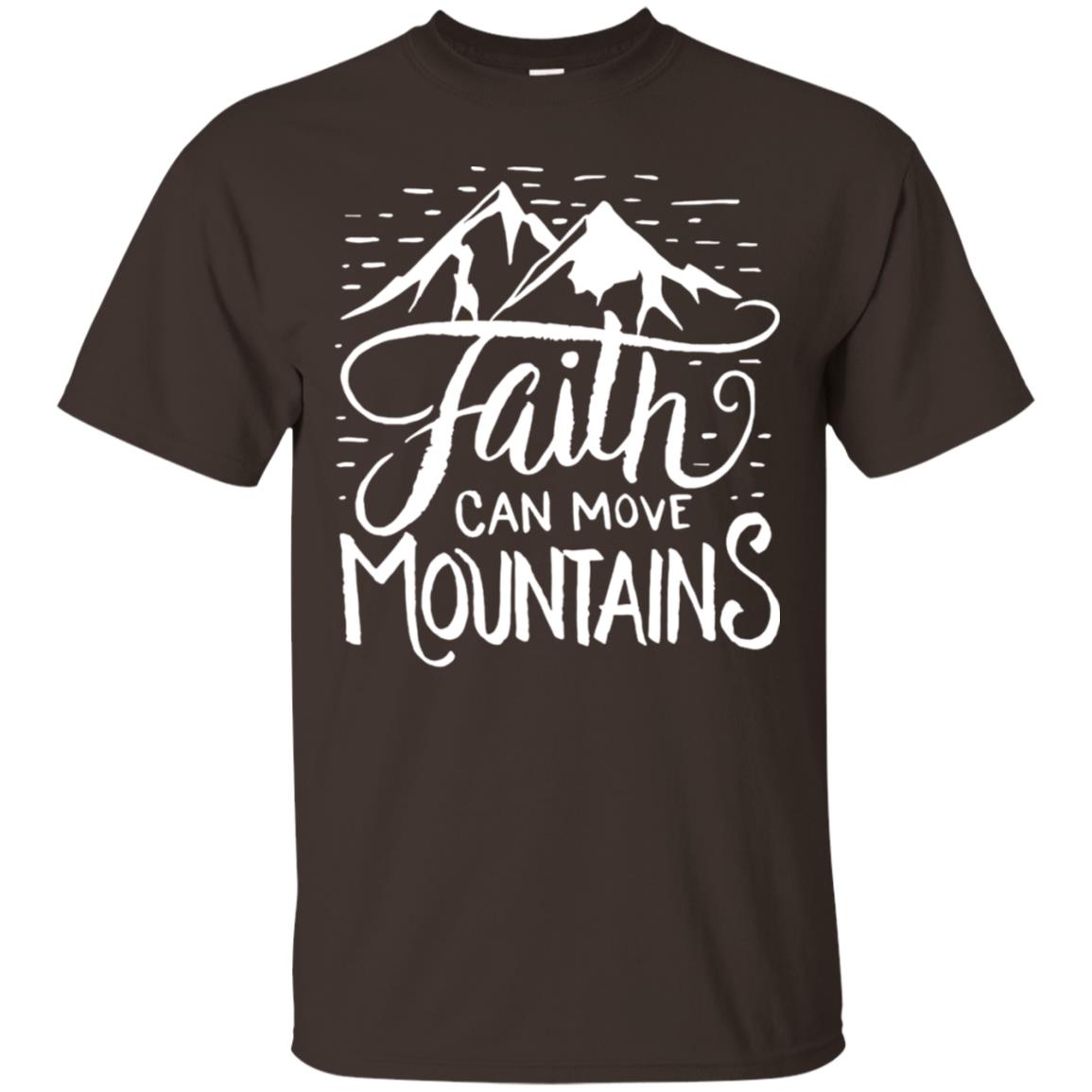 Faith Can Move Mountains Christian Gift Shirt Dark Chocolate