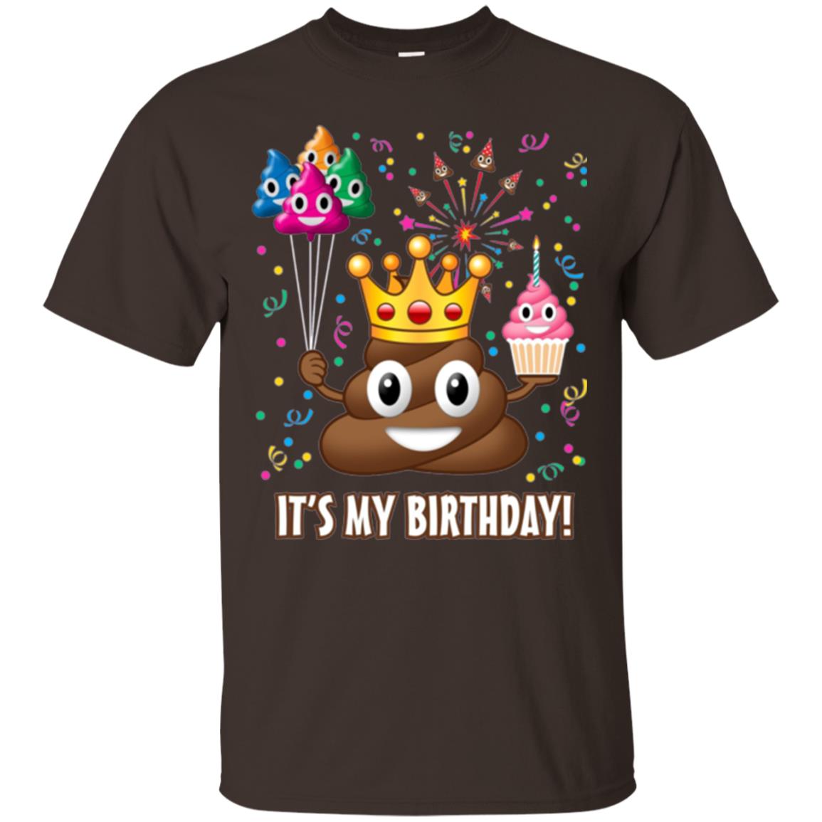 Poop Emoji T-shirt It_s My Birthday Dark Chocolate