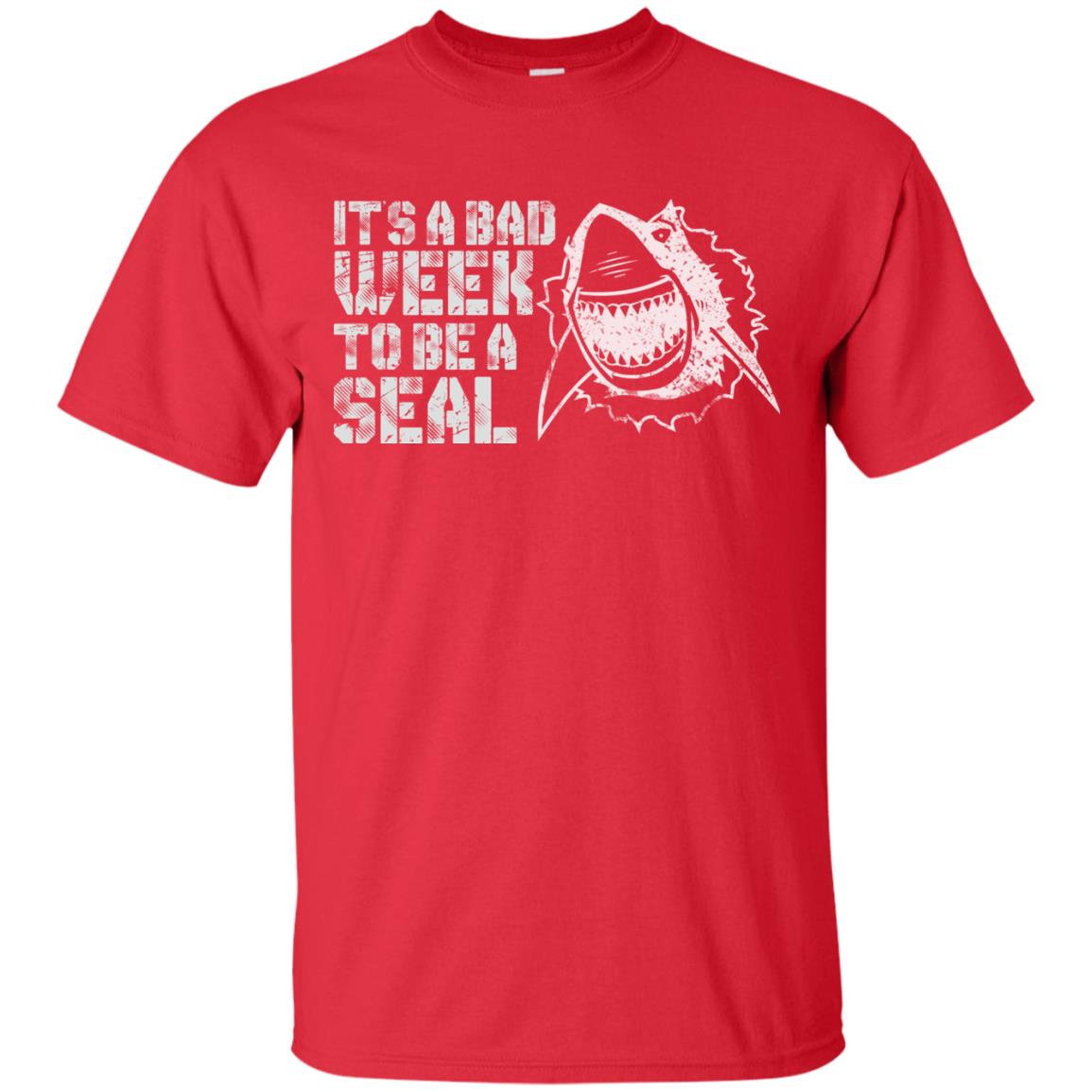 It_s A Bad Week To Be A Seal Shirt Red