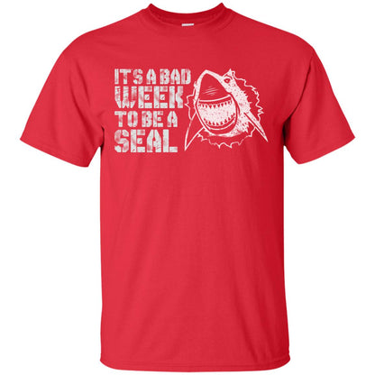 It_s A Bad Week To Be A Seal Shirt Red