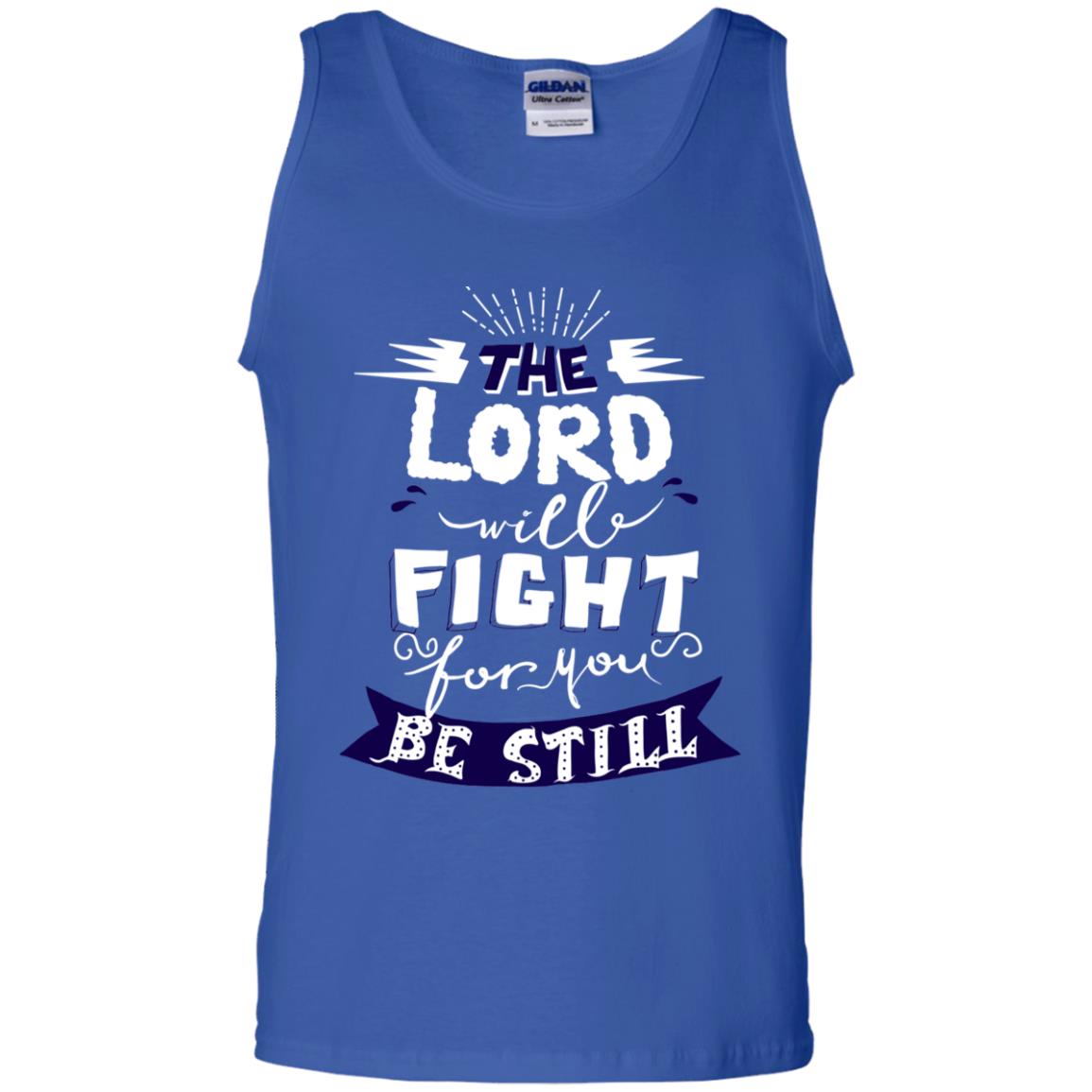 The Lord Will Fight Ror You Be Still Best Quote Christian Shirt Royal