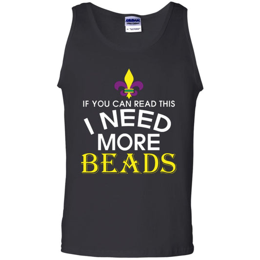 Mardi Gras T-shirt If You Can Read This I Need More Beads Black