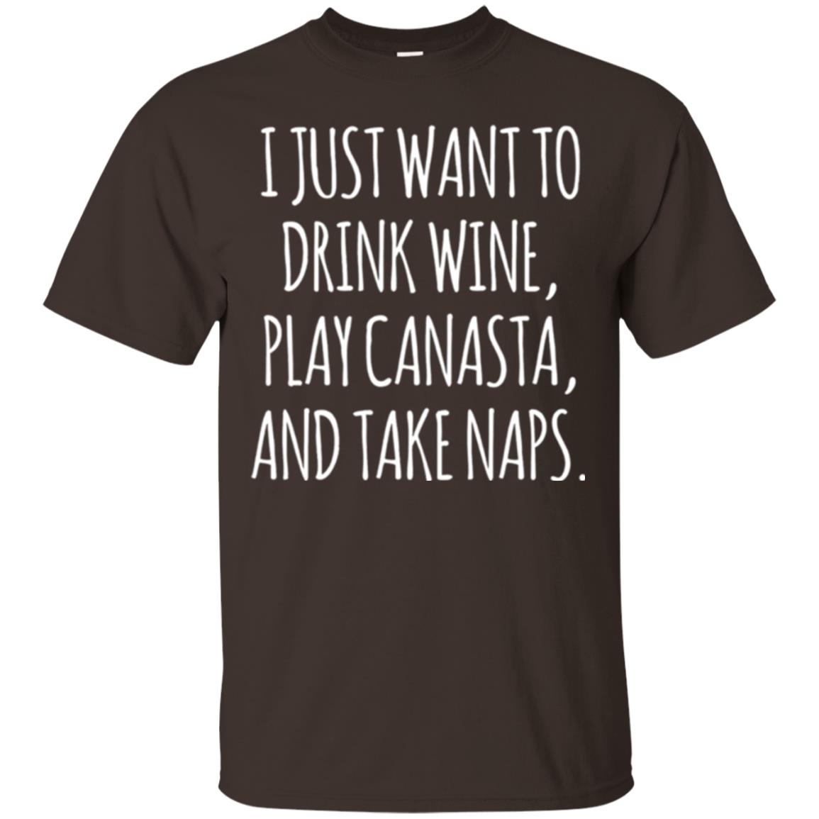 Lifestyle T-shirt I Just Want To Drink Wine Play Canasta And Take Naps Dark Chocolate