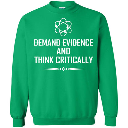 Demand Evidence And Think Critically Shirts Irish Green