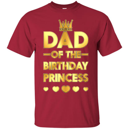 Dad Of The Birthday Princess Family T-shirt Cardinal