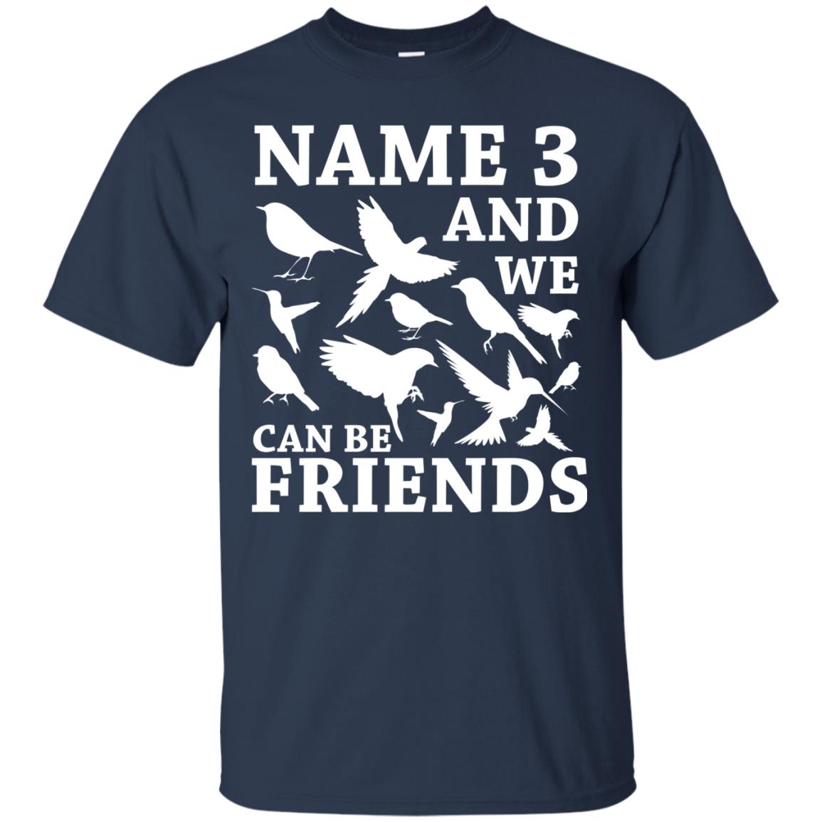 Name 3 And We Can Be Friends Birdwatching T-shirt Navy