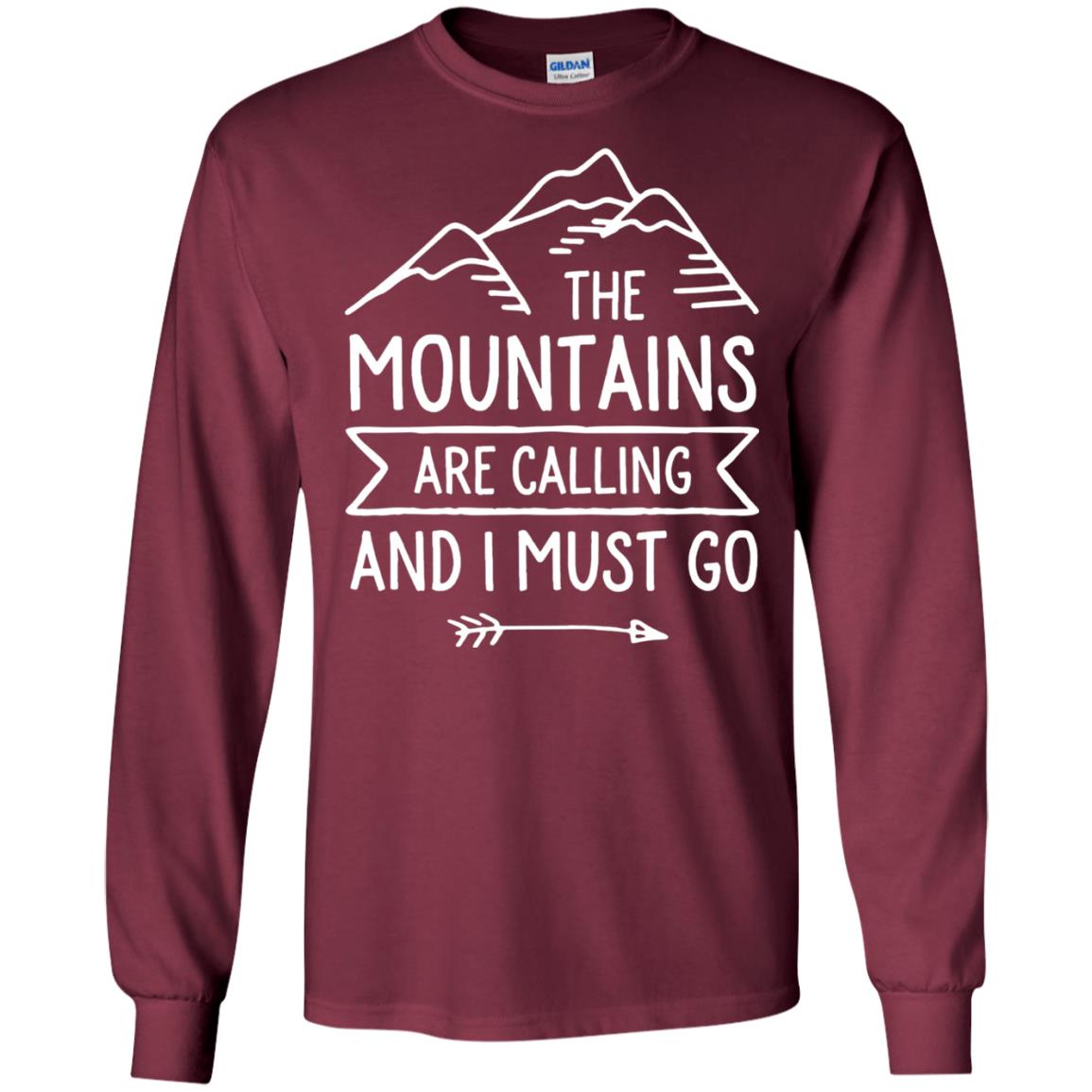 The Mountains Are Calling And I Must Go T-shirt Maroon