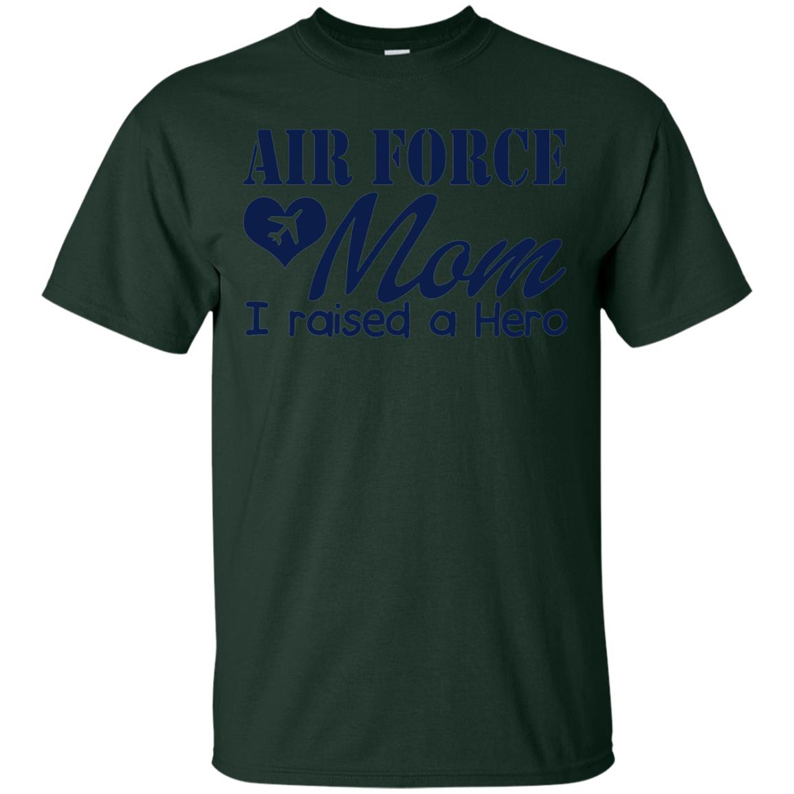 Air Force Mom T-shirt I Raise A Hero Forest