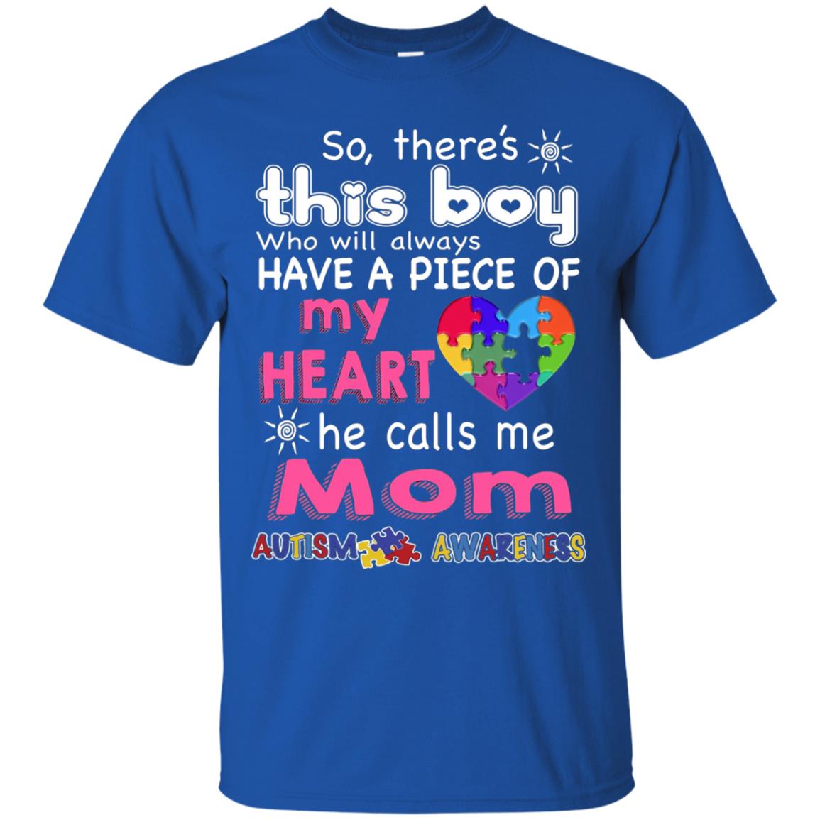 There_s This Boy He Call Me Mom Autism Awareness T-shirt Royal