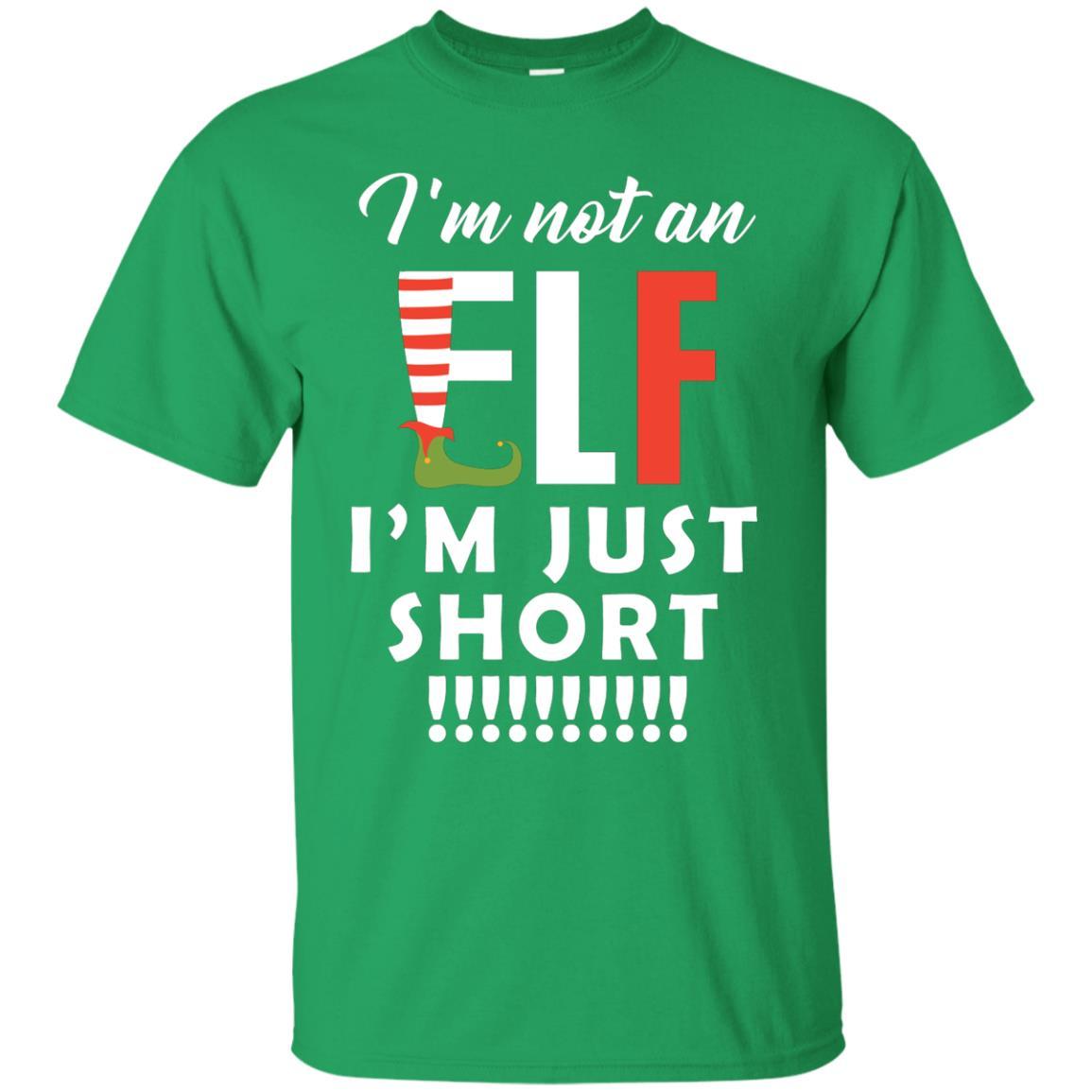 Christmas T-shirt I'm Not An Elf I'm Just Short Irish Green
