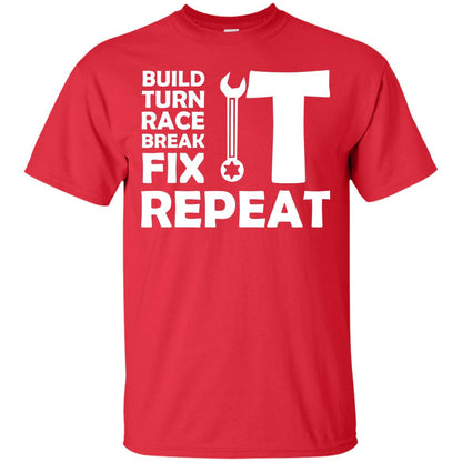 Build Turn Race Break Fix Repeat Racing Shirt Red
