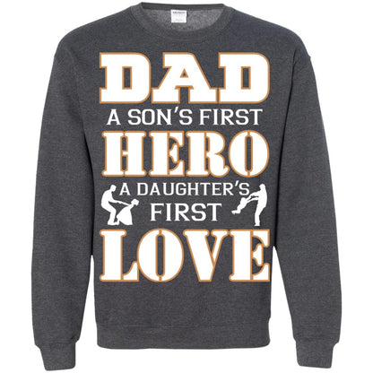 Dad A Son_s First Hero A Daughter_s First Love Daddy Shirt Dark Heather