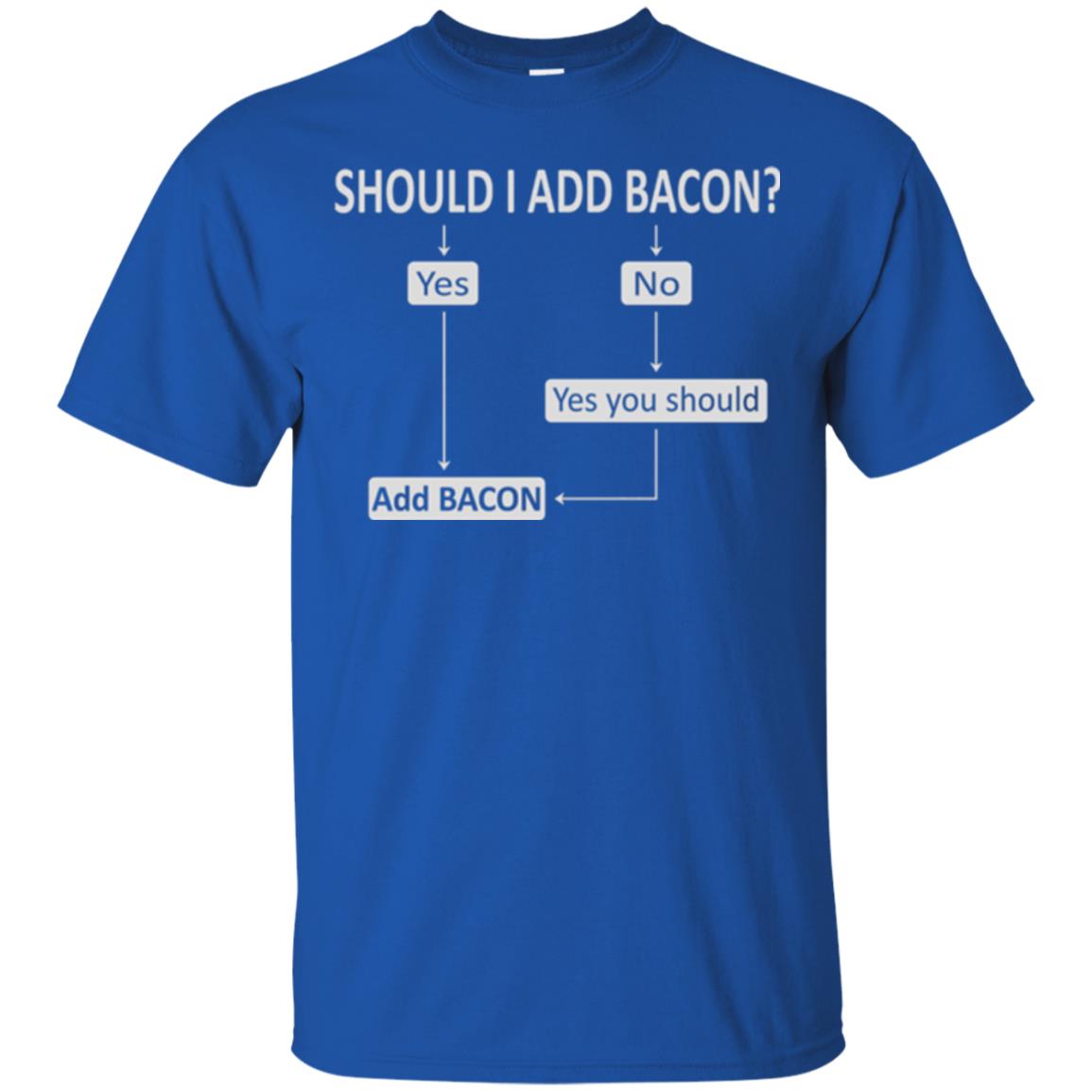 Bacon Lovers T-shirt Shoud I Add Bacon Royal