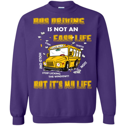 Bus Driving Is Not An Easy Life But Its My Life Shirt Purple