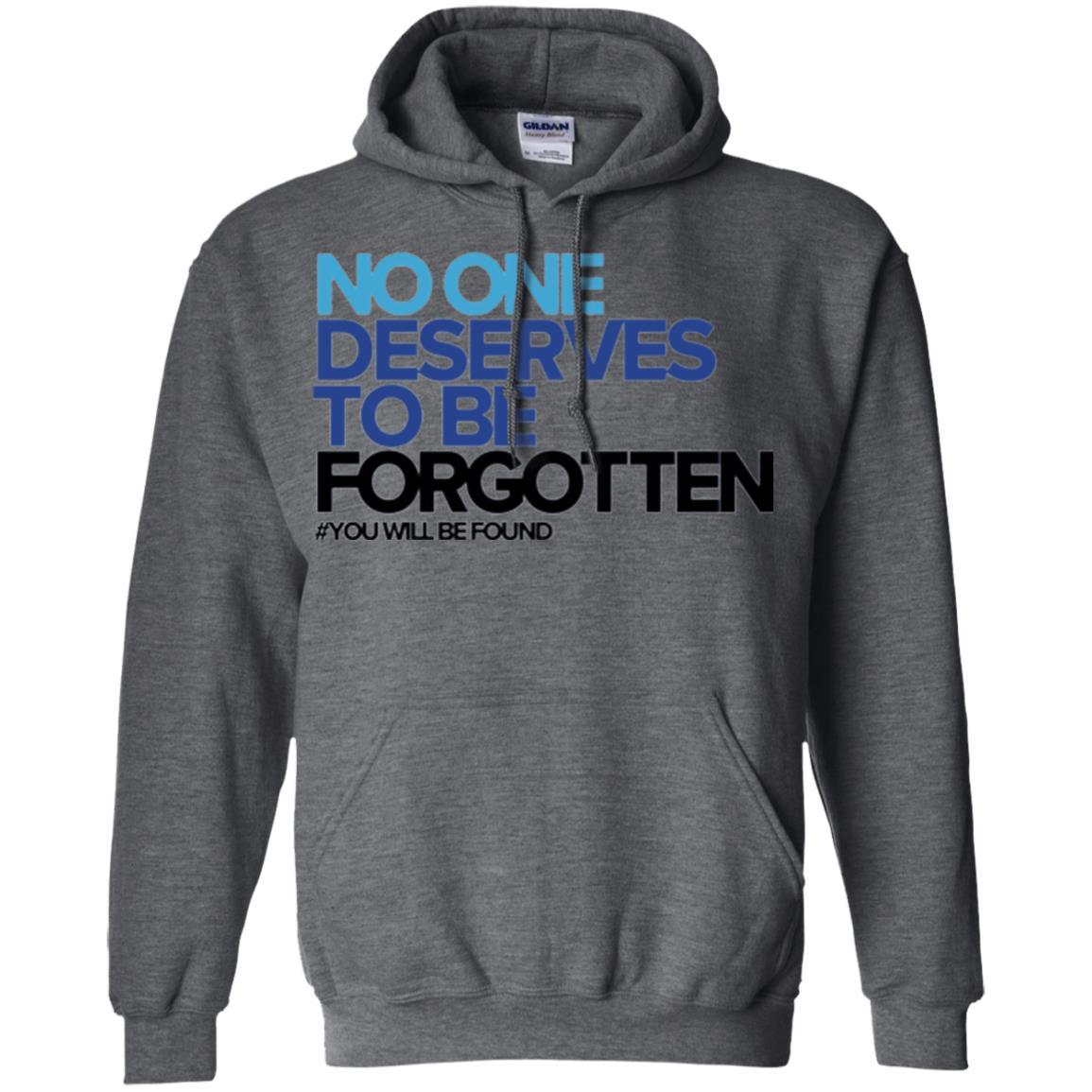Inspirational T-shirt No One Deserves To Be Forgotten Dark Heather