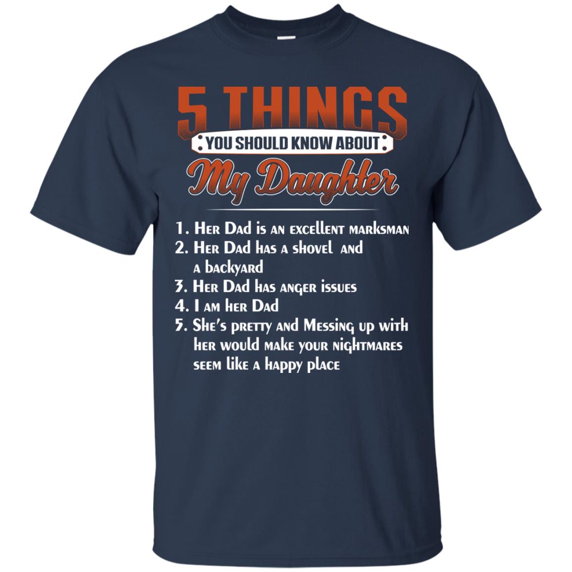 5 Things You Should Know About My Daughter Parents Shirt Navy