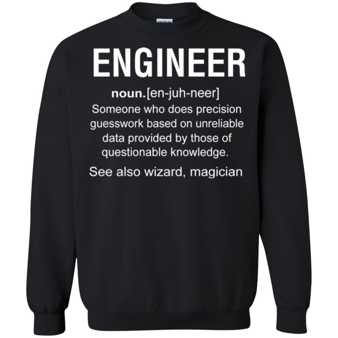 Engineer Someone Who Does Precision Guesswork Based On Unreliable Data Provided By Those Of Questionable Knowledge Black