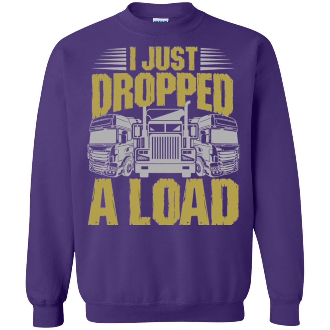 Funny Trucker T-shirt I Just Dropped A Load Purple