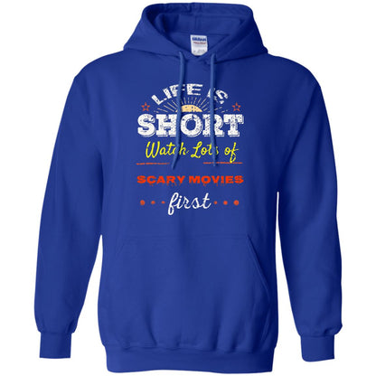 Horror Movie T-shirt Life Is Short Watch Scary Movies First Royal
