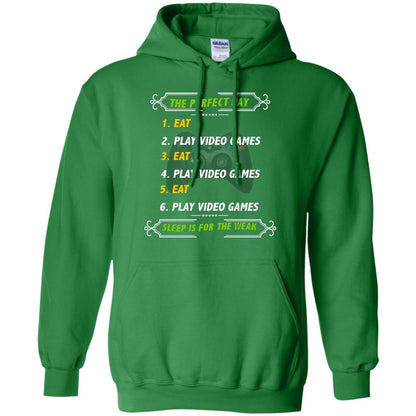 The Perfect Day Eat Play Video Games Sleep For The Weak Gaming Gift Shirt Irish Green