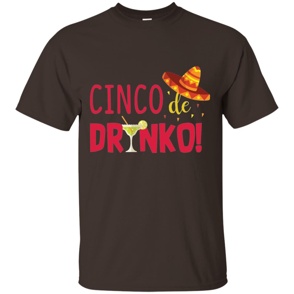 Cinco De Drinko Cinco Mayo 2018 Drinking T-shirt Dark Chocolate