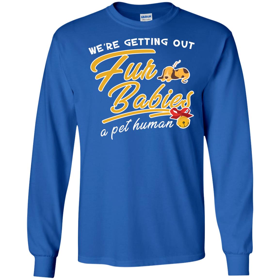 We're Getting Out Fur Babies A Pet Human Pregnancy Announcement Shirt Royal