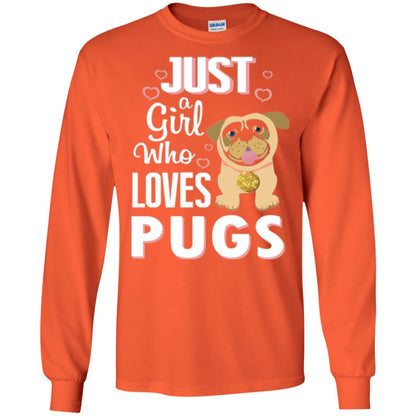 Dog Lovers T-shirt Just A Girl Who Loves Pugs Orange