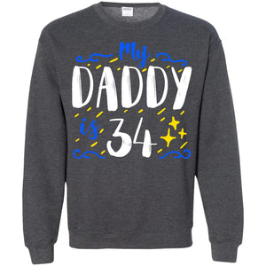 My Daddy Is 34 34th Birthday Daddy Shirt For Sons Or DaughtersG180 Gildan Crewneck Pullover Sweatshirt 8 oz.