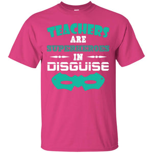 Teachers Are Superheroes In Disguise Movie Lover T-shirtG200 Gildan Ultra Cotton T-Shirt